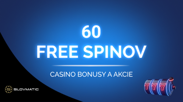 60 free spinov Slovmatic