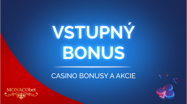 Vstupný bonus MONACObet