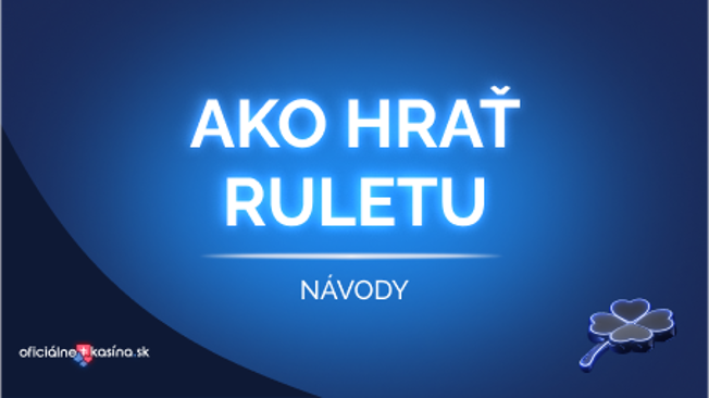 Ako hrať ruletu - tipy a pravidlá