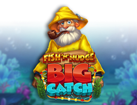 Fish ‘n’ Nudge Big Catch