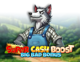 Super Cash Boost: Big Bad Bonus