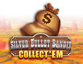 Silver Bullet Bandit Collect' Em