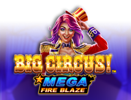 Mega Fire Blaze: Big Circus!