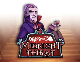 Midnight Thirst Deadspins