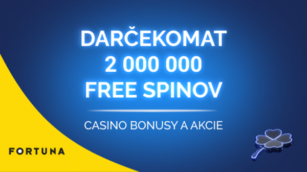 Darčekomat 2 000 000 free spinov Fortuna